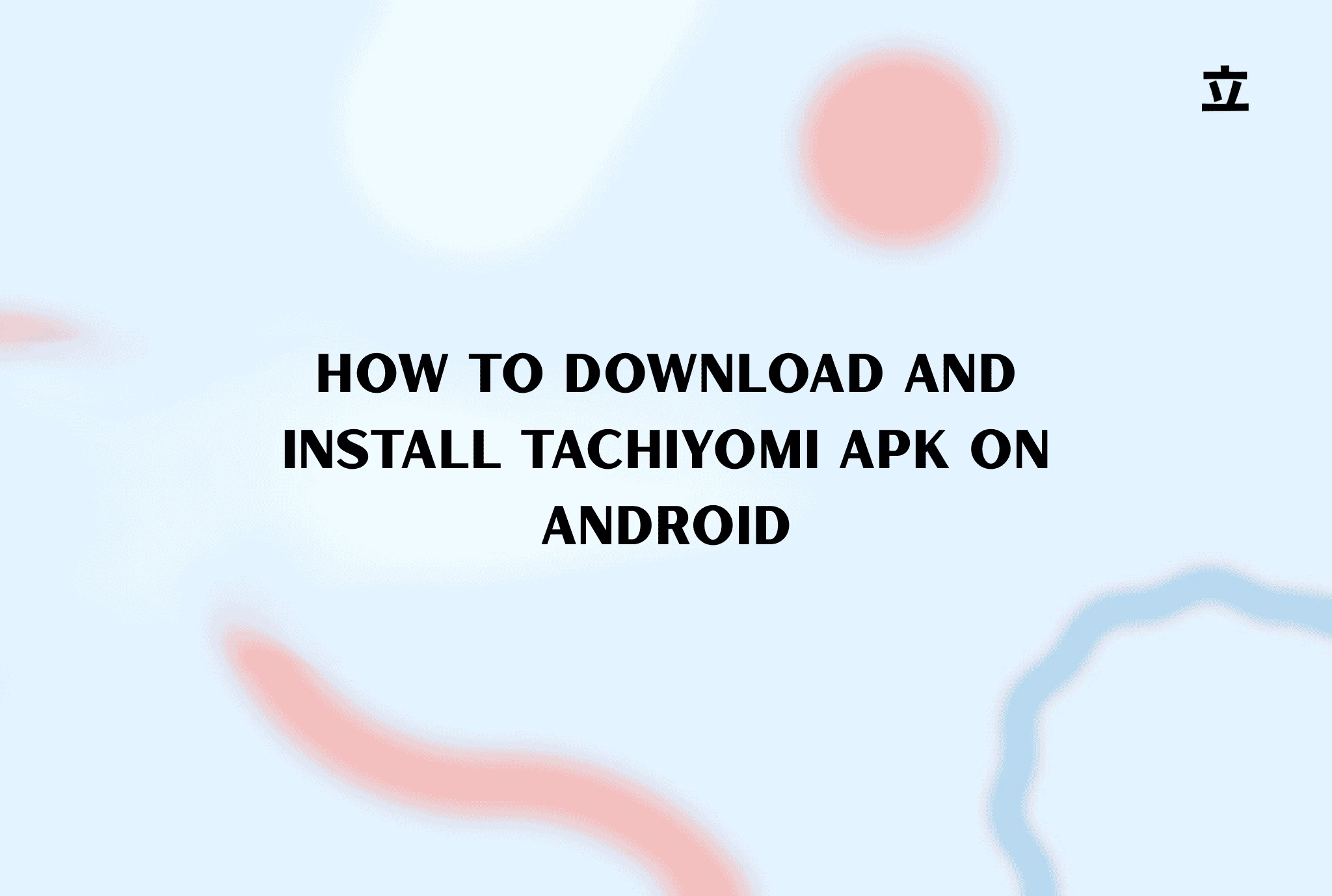 How to Download and Install Tachiyomi APK on Android