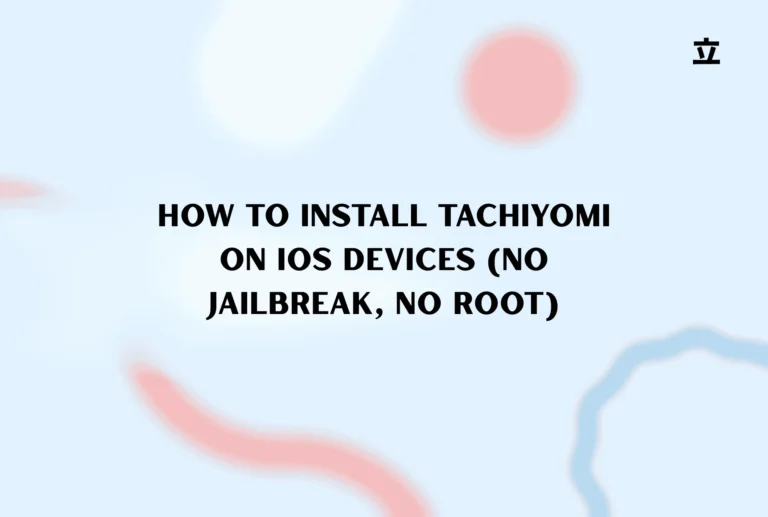 How to Install Tachiyomi on iOS Devices (No Jailbreak, No Root)