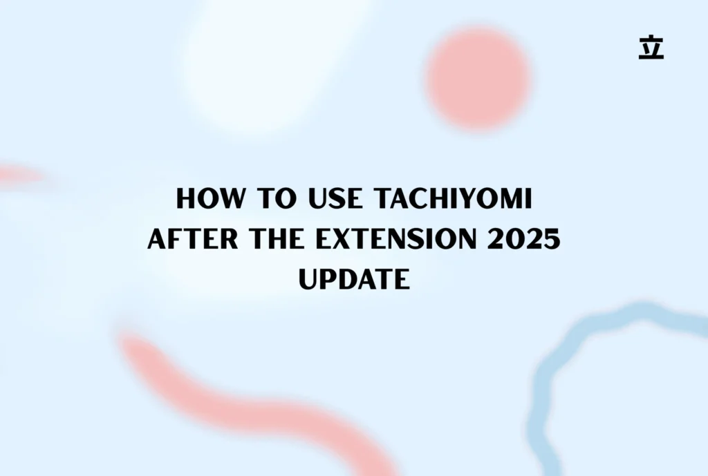 How to Use Tachiyomi After the Extension 2025 update